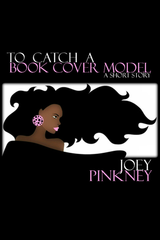 To Catch A Book Cover Model: A Short Story