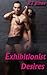 Exhibitionist Desires (Sex in Public Book 1)