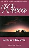 Wicca by Vivianne Crowley