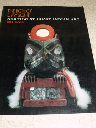 The box of daylight: Northwest coast Indian art
