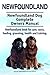 Newfoundland Dog. Newfoundland dog book for costs, care, feeding, grooming, training and health. Newfoundland dog Owners Manual.