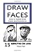 Draw Faces: How to Speed Draw Faces and Portraits in 15 Minutes (Fast Sketching, Drawing Faces, How to Draw Portraits, Drawing Portraits, Portrait Faces, Pencil Portraits, Draw in Pencil)