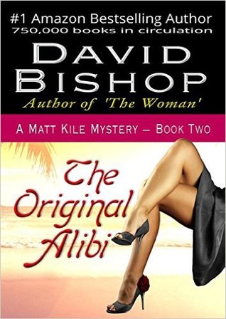 The Original Alibi (Matt Kile Mystery, #2)