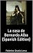 La casa de Bernarda Alba by Federico García Lorca La casa de Bernarda Alba by Federico García Lorca