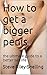 How to get a bigger penis: the ultimate guide to a better sex life