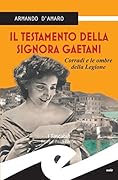 Il testamento della signora Gaetani. Corradi e le ombre della Legione