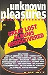 Unknown Pleasures: 20 Great Lost Albums Rediscovered