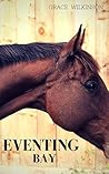 Eventing Bay by Grace Wilkinson