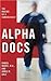 Alpha Docs: The Making of a...