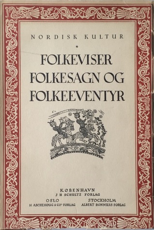 Nordisk Kultur IX A. Folkeviser B. Folkesagn og Folkeeventyr