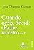 Cuando oréis, decid: «Padre...