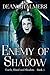 Enemy of Shadow by Dean Chalmers