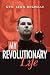 My Revolutionary Life