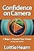 Confidence on Camera: 7 Steps to Present Your Power on any size screen