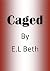 Caged