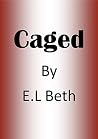 Caged
