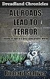 All Roads Lead to Terror by Richard Schiver