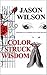 Color Struck Wisdom: Someti...
