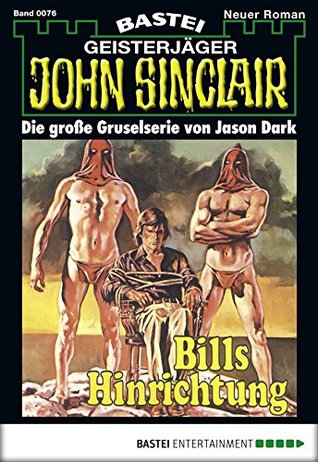 John Sinclair 76: Bills Hinrichtung (2. Teil) (German Edition)