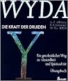 WYDA: Die Kraft der Druiden. Ein ganzheitlicher Weg zu Gesundheit und Spiritualität. Übungsbuch