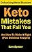 Ketogenic Diet: Keto Diet: Ketogenic Diet Mistakes That Fail You And How To Make It Right: Plus 7 Delicious Ketogenic Diet Recipes You Will Crave (Goof Buster Series Book 1)