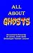 ALL ABOUT GHOSTS