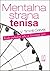 Mentalna strana tenisa by W. Timothy Gallwey Mentalna strana tenisa by W. Timothy Gallwey