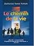Le Chemin de la Vie (Le Chemin Chrétien t. 1) (French Edition)