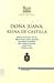 Doña Juana, Reina de Castilla