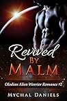 Revived by Malm by Mychal Daniels