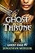 Ghost in the Throne (Ghost Exile #7)