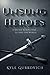 Unsung Heroes by Kyle Gurkovich