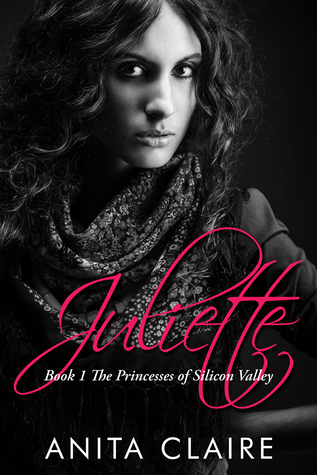 Juliette (The Princesses of Silicon Valley, #1)