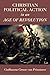 Christian Political Action in an Age of Revolution