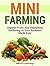 Mini Farming: Organic Fruits And Vegetables Gardening At Your Backyard Made Easy (Mini Farming, organic gardening, vegetables fruit)