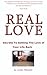 Real Love: Learn How To Get Your Ex Back, How To Get Your Ex Boyfriend Back, How To Get Your Ex Girlfriend Back and More