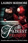 The Fairest Poison by Lauren Skidmore