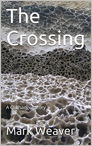 The Crossing: A Cliffhanger Story (Episode I)