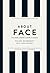 About Face – The Smart Woman’s Guide to Beauty by Laura  Kennedy