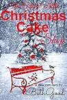 The Oddest Little Christmas Cake Shop by Beth Good