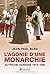 L'agonie d'une Monarchie by Jean-Paul Bled