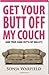 Get Your Butt Off My Couch (And Your Hand Outta My Wallet)