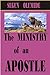 The Ministry of an Apostle: The Apostle (Ministry Gifts Book 2)