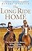 The Long Ride Home: The Extraordinary Journey of Healing That Changed a Child's Life (The Horse Boy Book 2)