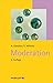 Moderation (Haufe TaschenGuide 21) (German Edition)