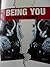 Being You