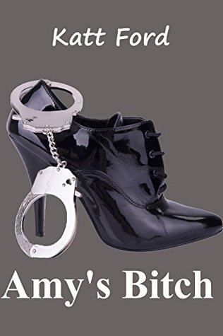 Amy's Bitch (Kindle Edition)