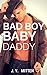 Bad Boy Baby Daddy