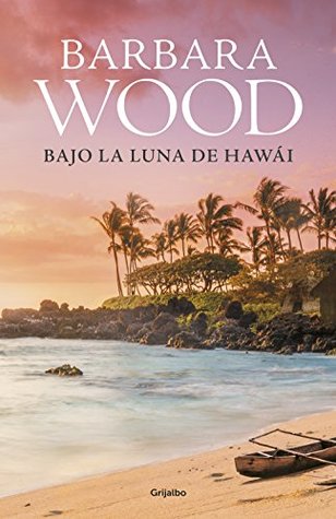 Bajo la luna de Hawai (Spanish Edition)