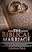 The Biblical Marriage: For God or Government?: Sorting through the marriage license governmental chaos for Christian singles & married couples with clear direction & vision from the Word of God!
